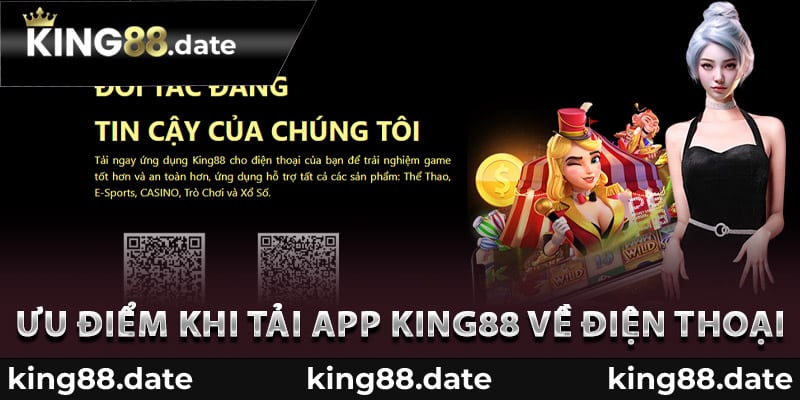 Ưu điểm khi tải app King88 về điện thoại